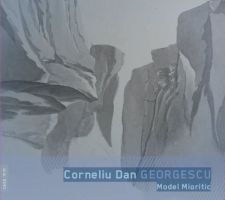 Corneliu Dan Georgescu.  Model Mioritic. Vokalværk for Kor, Solister og Orkester